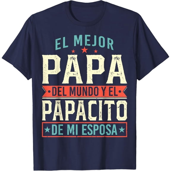 Velto El Mejor Papa Del Mundo Camiseta En Espanol Padre Latino T-Shirt All Size S-5XL