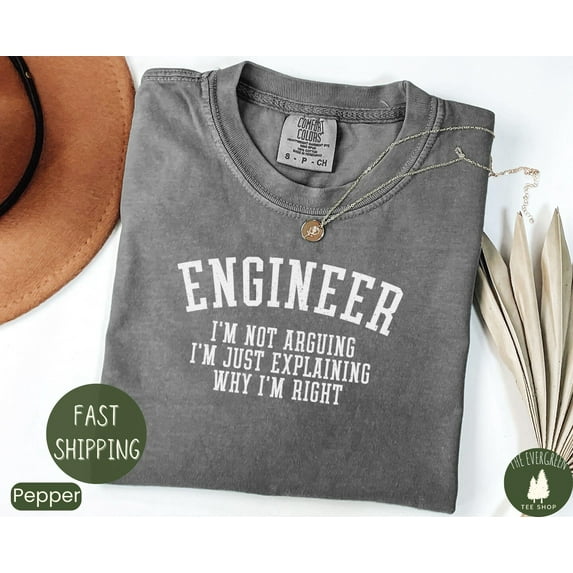 Velto Engineer Graphic Tshirt I’m Not Arguing Quote Humor Inspired Casual Outfit Everyday Wear Gift For Men Fullsize S-5XL Shirt