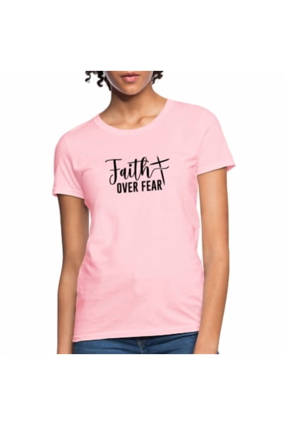 Faith Over Fear Women's T-Shirt All Size S-5XL