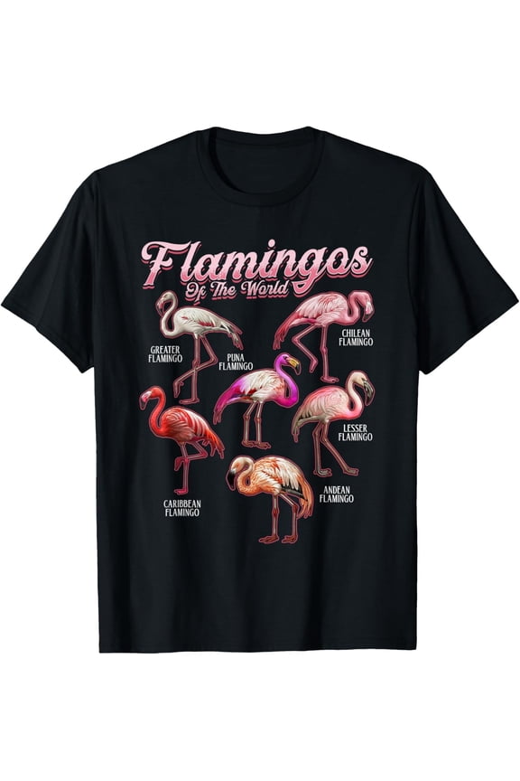 Flamingo Shirt Womens Men Girls Boys Flamingos Of The World T-Shirt All Size S-5XL