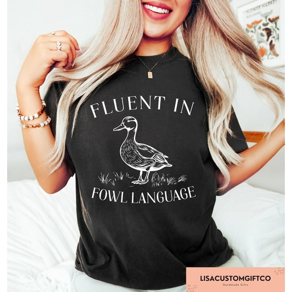 Velto Fluent in FOWL Language T-shirt, Cute Duck Lover Graphic Apparel, Retro Animal Inspired Outfit, Fun Gift Clothing for Bird Fans, Full Size S-5XL