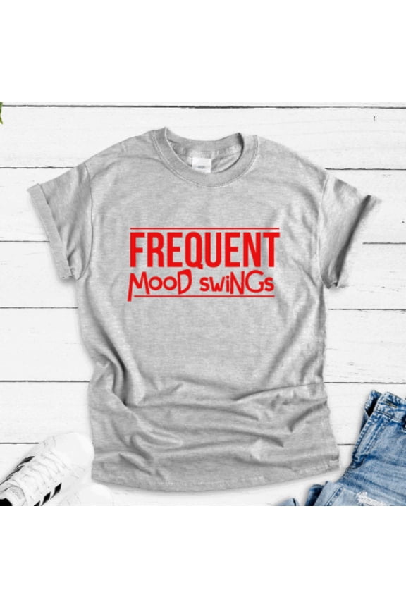 Frequent Mood Swings, Gray Unisex Short Sleeve T-shirt All Size S-5XL