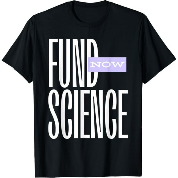 Velto Fund Science Now Typography Science T-Shirt All Size S-5XL