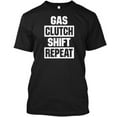 thumbnail image 1 of Velto Gas Clutch Shift Repeat T-Shirt Made in the USA All Size S-5XL, 1 of 5