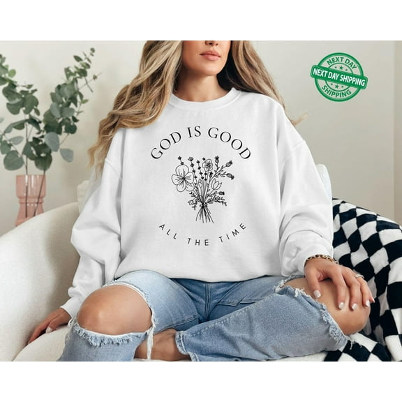 Velto God Is Good All The Time Sweatshirt,Wildflowers Christian Sweatshirt,Bible Verse ,Religious Sweater,Faith ,Women Christian Gifts All Size S-5XL