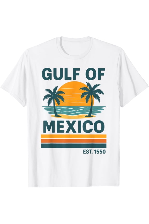 Gulf of Mexico Est 1550 Forever Not US America T-Shirt All Size S-5XL