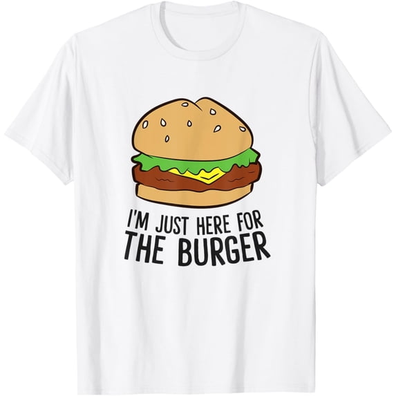 Velto Hamburger Fast Food I'm Just Here For The Burger T-Shirt All Size S-5XL