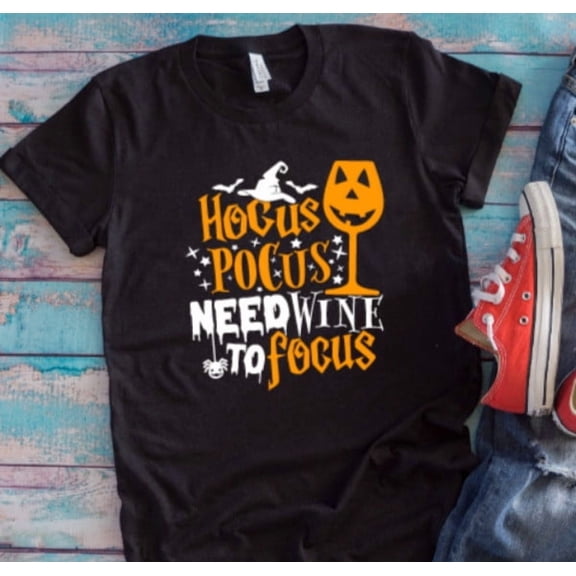 Velto Hocus Pocus Need Wine to Focus,, Black, Unisex Short Sleeve T-shirt All Size S-5XL
