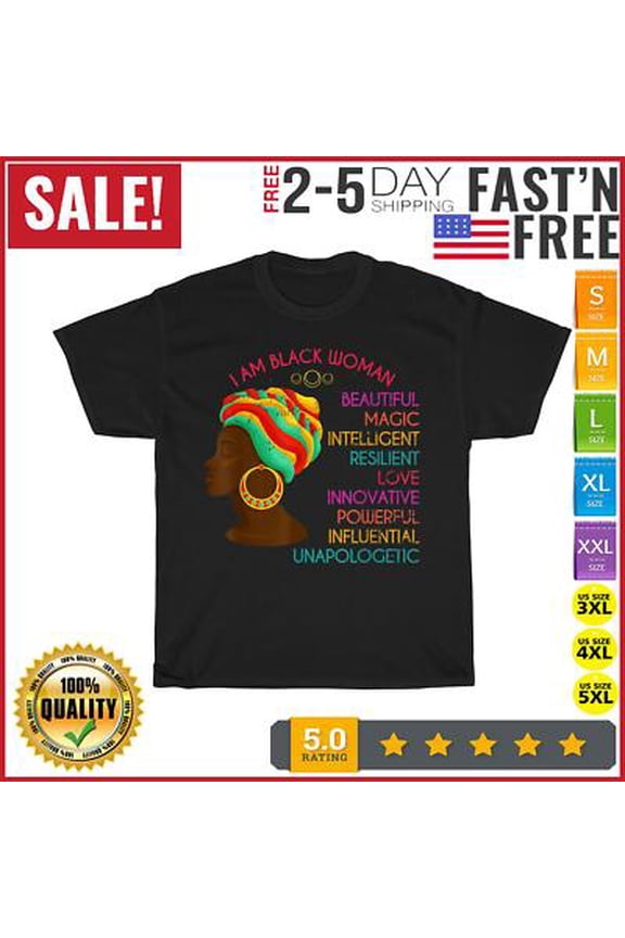 I Am Black Woman Beautiful Magic Black African American T Shirt Men Women All Size S-5XL