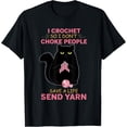 thumbnail image 1 of Velto I Crochet So I Do not Choke People Black Cat Yarn Crocheting T-Shirt All Size S-5XL, 1 of 5