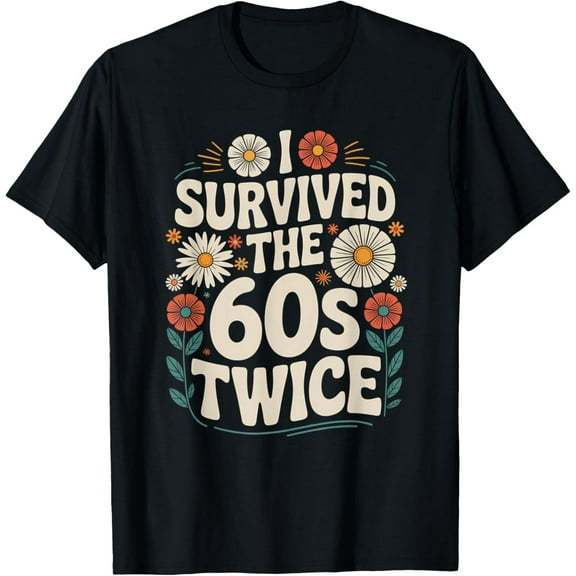 Velto I Survived The Sixties 60s Twice T-Shirt All Size S-5XL