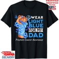 thumbnail image 1 of Velto I Wear Light Blue For My Dad Prostate Cancer Awareness T-Shirt, Unisex Tee All Size S-5XL, 1 of 5