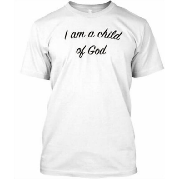 Velto I am a Child of God T-Shirt Made in the USA All Size S-5XL