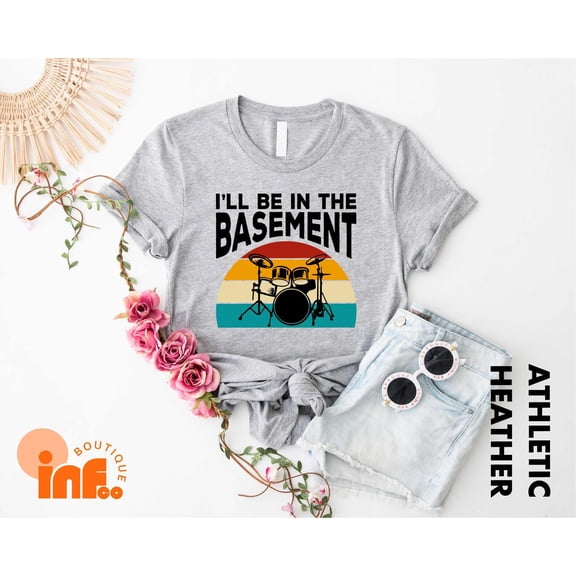 Velto I'll Be In The Basement T-Shirt, Drummer , Drummer Dad T-Shirt, Drums , Drummer Son T-Shirt, Drummer T-Shirt All Size S-5XL
