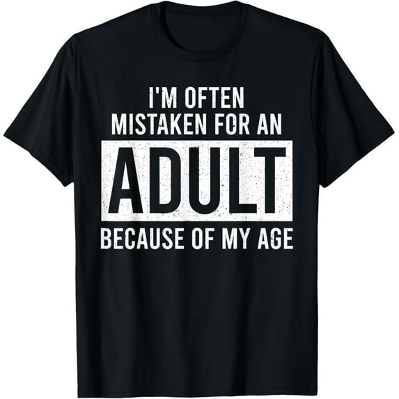 Velto I'm Often Mistaken For An Because Of My Age T-Shirt All Size S-5XL