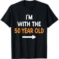 thumbnail image 1 of Velto I'm With The 50 Year Old Easy Matching Costume T-Shirt All Size S-5XL, 1 of 5