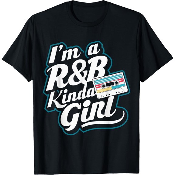 Velto I'm a 90's R&b Kinda Girl T-Shirt All Size S-5XL