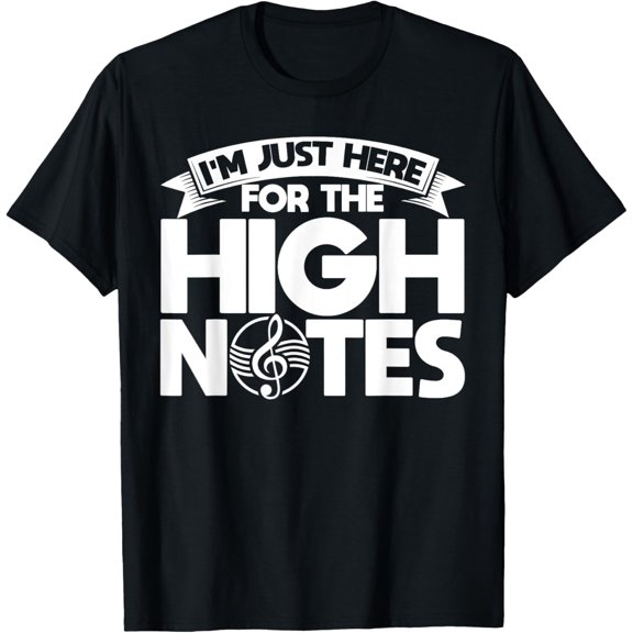 Velto I'm just here for the high notes Opera Singer T-Shirt All Size S-5XL