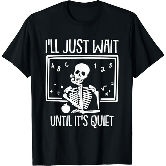 Velto Ill Just Wait Until Its Quiet Teacher Lazy Costume T-Shirt All Size S-5XL