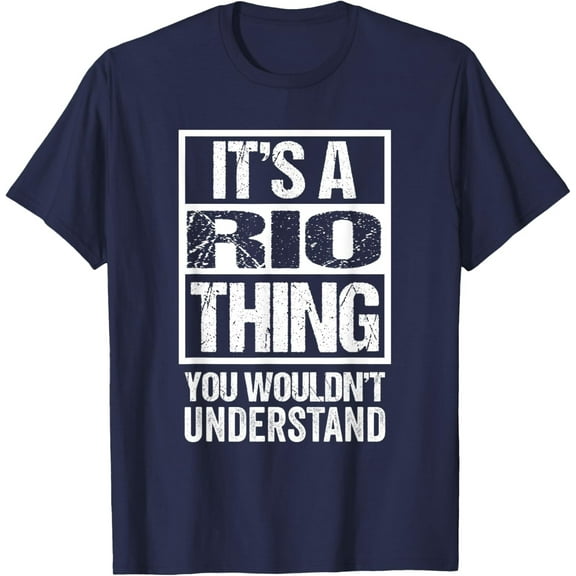 Velto It's A Rio Thing You Wouldn't Understand First Name T-Shirt All Size S-5XL