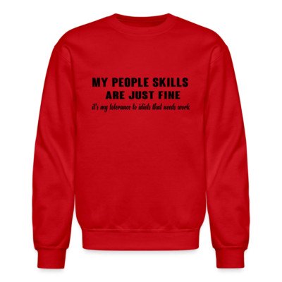 Velto It's My Tolerance To Idiots That Needs Work Sweatshirt All Size S-5XL