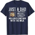 thumbnail image 1 of Velto Just A Dad Who Always Came Back With The Milk American Flag T-Shirt All Size S-5XL, 1 of 5
