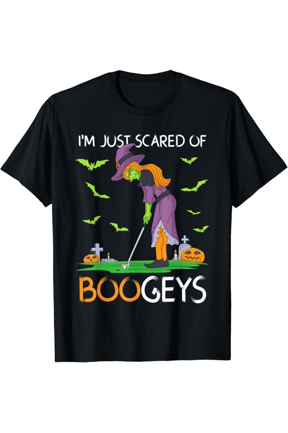 Just Scared Of Bogeys Witch Golf T-Shirt All Size S-5XL
