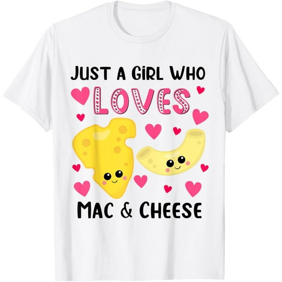 Velto Just a Girl Who Loves Macaroni and Cheese Mac & Cheese T-Shirt All Size S-5XL