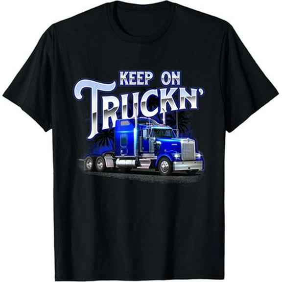 Velto Keep On Truckn Semi Truck Driver Trucker Trucking Mechanic T-Shirt All Size S-5XL