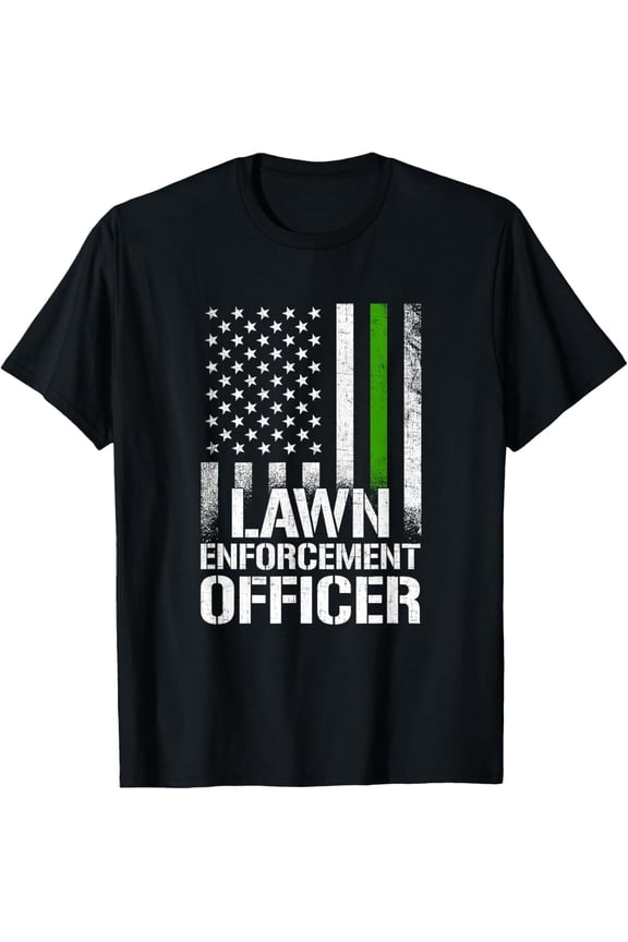 Lawn Enforcement Officer, lawn mowing T-Shirt Fullsize S-5XL Shirt