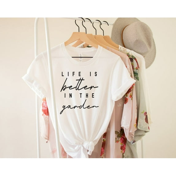 Velto Life is Better in The Garden Shirt, Garden Gift, Plant Lover Shirt, Plant Shirt, Plant Shirt, Plant Lady Shirt, Gardening Gifts for Women All Size S-5XL