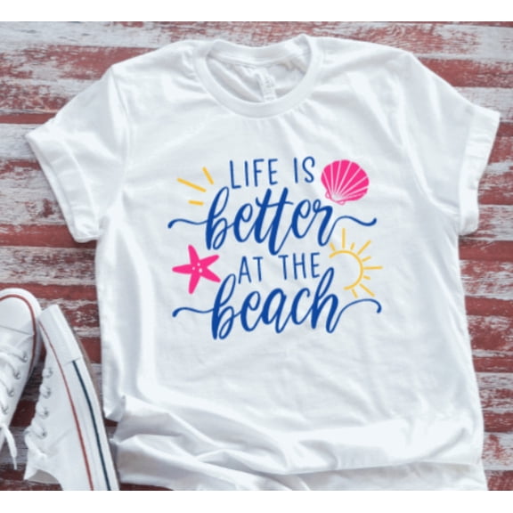 Velto Life Is Better At The Beach White Short Sleeve T-shirt All Size S-5XL