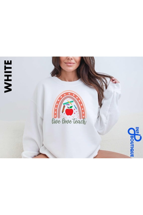 Live Love Teach Sweatshirt, Teacher's Day Sweater, Love Teaching , Live Love Teachers Shirt, Teacher'sDayGift, Teaching Lovers Tee All Size S-5XL