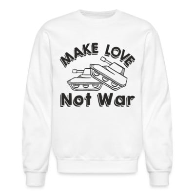 Velto Make Love Not War Sweatshirt All Size S-5XL