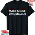 thumbnail image 1 of Velto Make Sense Common Again T-Shirt, Unisex Tee All Size S-5XL, 1 of 5