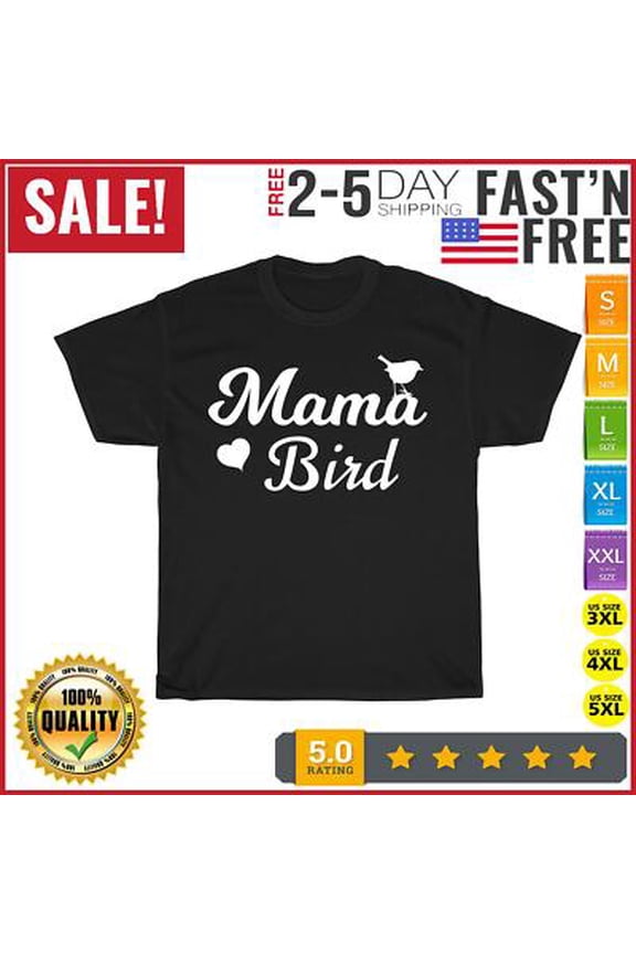 Mama Bird Shirt Vintage T Shirt Men Fashion 2023 Women T Shirt Short Sleeve All Size S-5XL