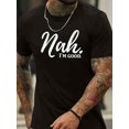 thumbnail image 1 of Velto Men's "Nah... I'm Good" Graphic T-Shirt - Black Cotton, Short Sleeve All Size S-5XL, 1 of 5
