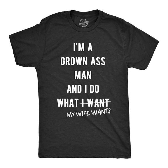 Velto Mens Grown as Man I Do What My Wife Wants T-Shirt Husband Fathers Day Tee All Size S-5XL