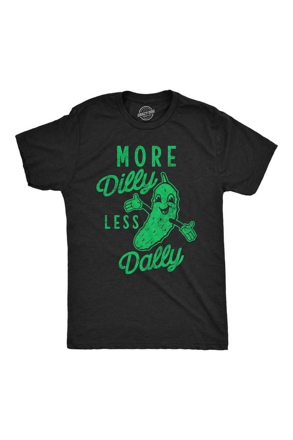 Mens T-Shirt More Dilly Less Dally Pickle Graphic Tee For Men All Size S-5XL