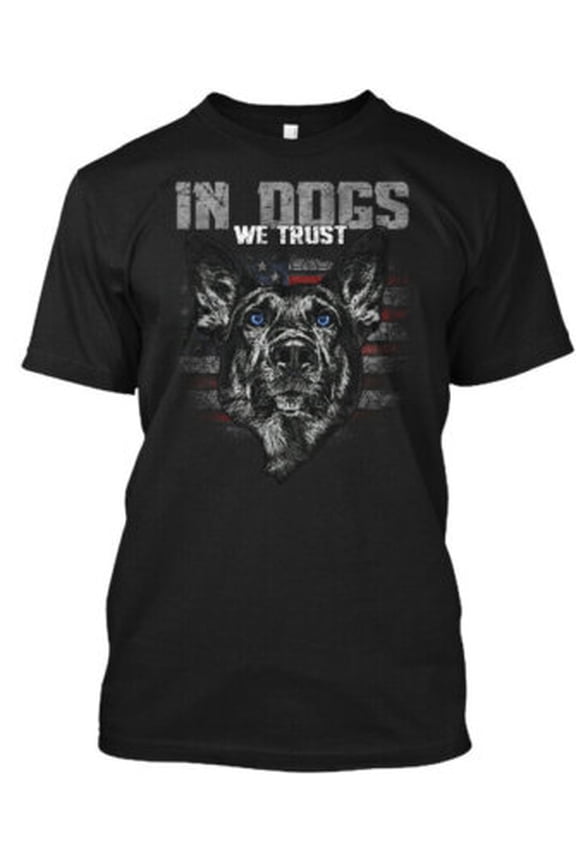 Military K9 In Dogs We Trust - T-Shirt Made in the USA All Size S-5XL