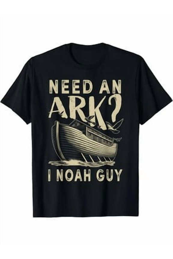 Need An Ark I Guy Christian Religion God Bible T-Shirt, PLUS SIZE, L-5XL All Size S-5XL