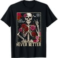thumbnail image 1 of Velto Never Better Spooky Floral Skeleton Costumes Women T-Shirt All Size S-5XL, 1 of 5