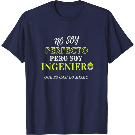 Velto No Soy Perfecto Pero Soy Ingeniero Que Es Casi Lo Mismo T-Shirt All Size S-5XL