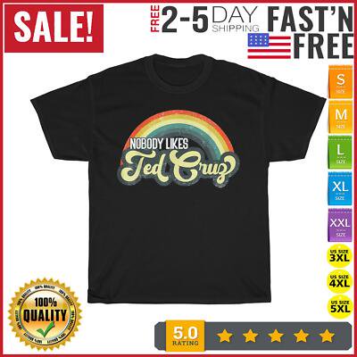 Velto Nobody Likes Ted Cruz Rainbow Vintage Vintage T Shirt Men Women Fashion 2023 All Size S-5XL