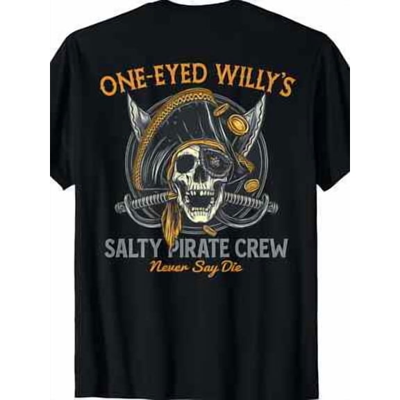Velto PLUS SIZE Men's One-Eyed Willy's Salty Pirate Crew Graphic Back Print T-Shirt - All Size S-5XL