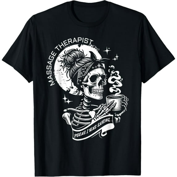 Velto PSOAS I Was Saying Skeleton Coffee Massage Therapist LMT T-Shirt All Size S-5XL