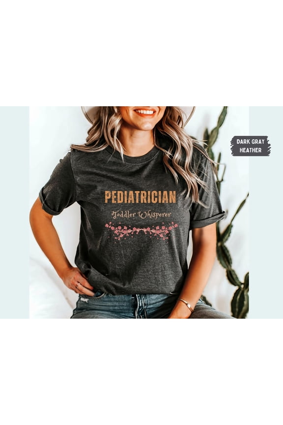 Pediatrician Shirt, Pediatrician Tshirt, Gift for Pediatrician, doctor T shirt, son doctor gift, daughter doctor T-shirt All Size S-5XL