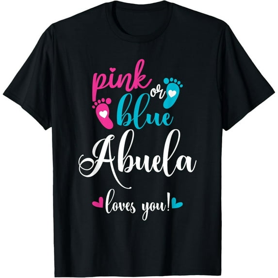 Velto Pink Or Blue Abuela Loves You Gender Reveal Baby T-Shirt All Size S-5XL