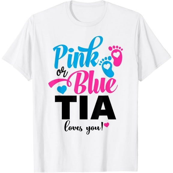 Velto Pink Or Blue Tia Loves You Gender Reveal Baby Announcement T-Shirt All Size S-5XL