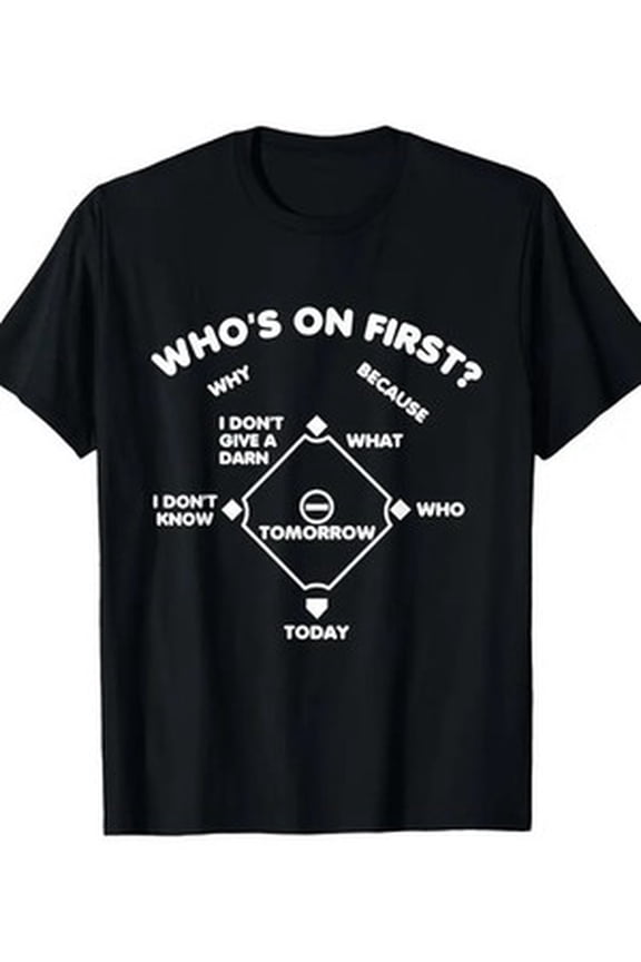 Plus Size Men' s Clothing Who Is At First Base Round Font Baseball Sayings All Size S-5XL